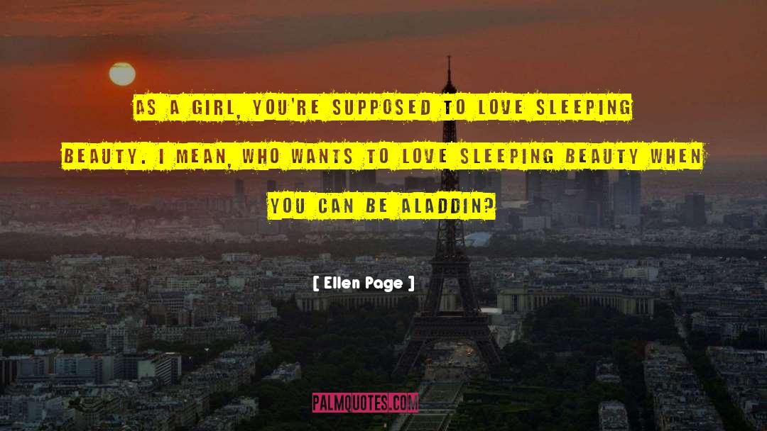 Ellen Page Quotes: As a girl, you're supposed