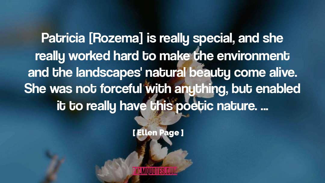 Ellen Page Quotes: Patricia [Rozema] is really special,