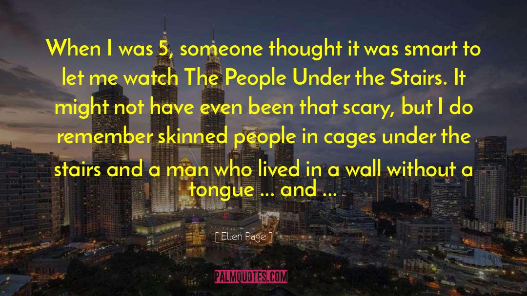 Ellen Page Quotes: When I was 5, someone