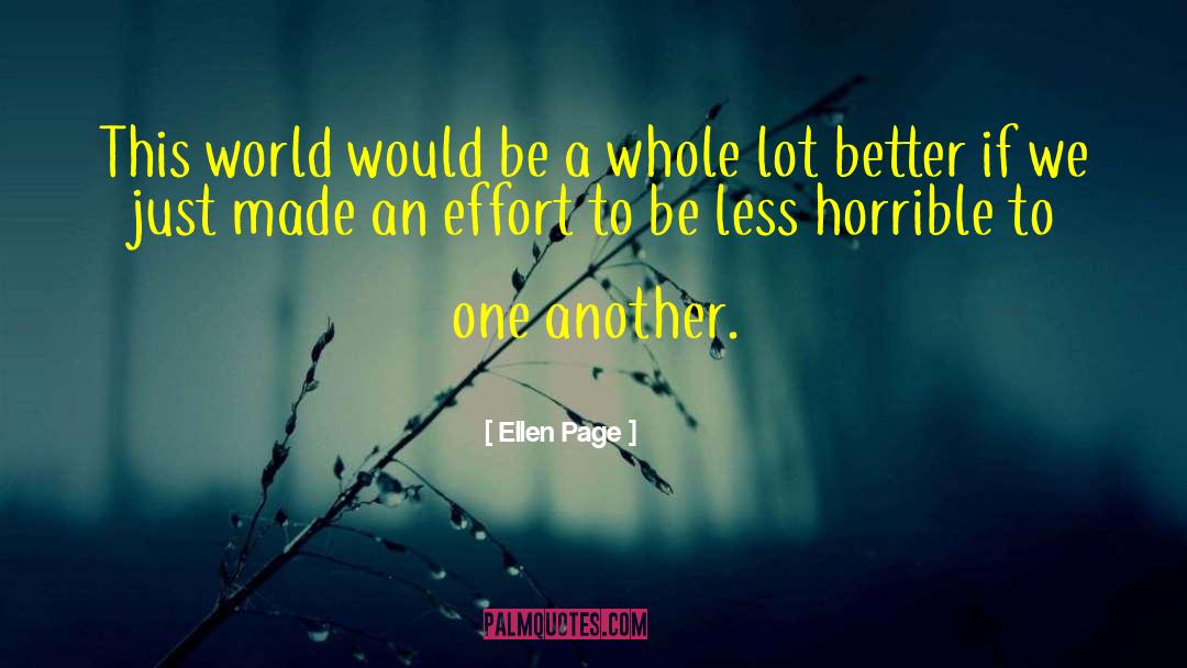 Ellen Page Quotes: This world would be a