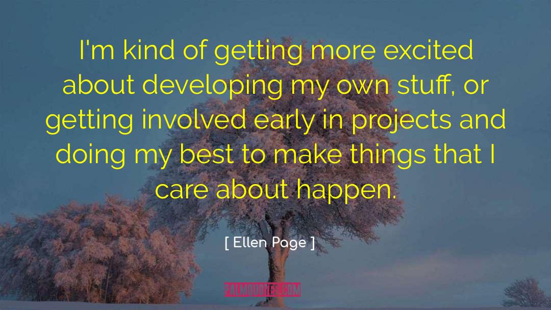 Ellen Page Quotes: I'm kind of getting more