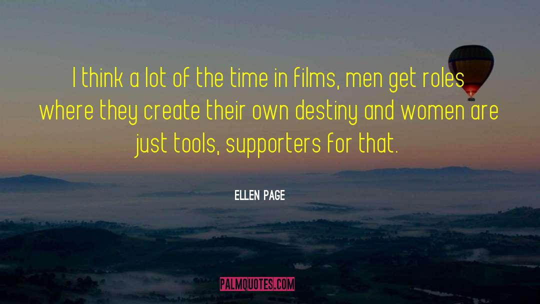 Ellen Page Quotes: I think a lot of