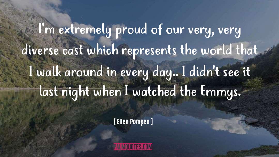 Ellen Pompeo Quotes: I'm extremely proud of our