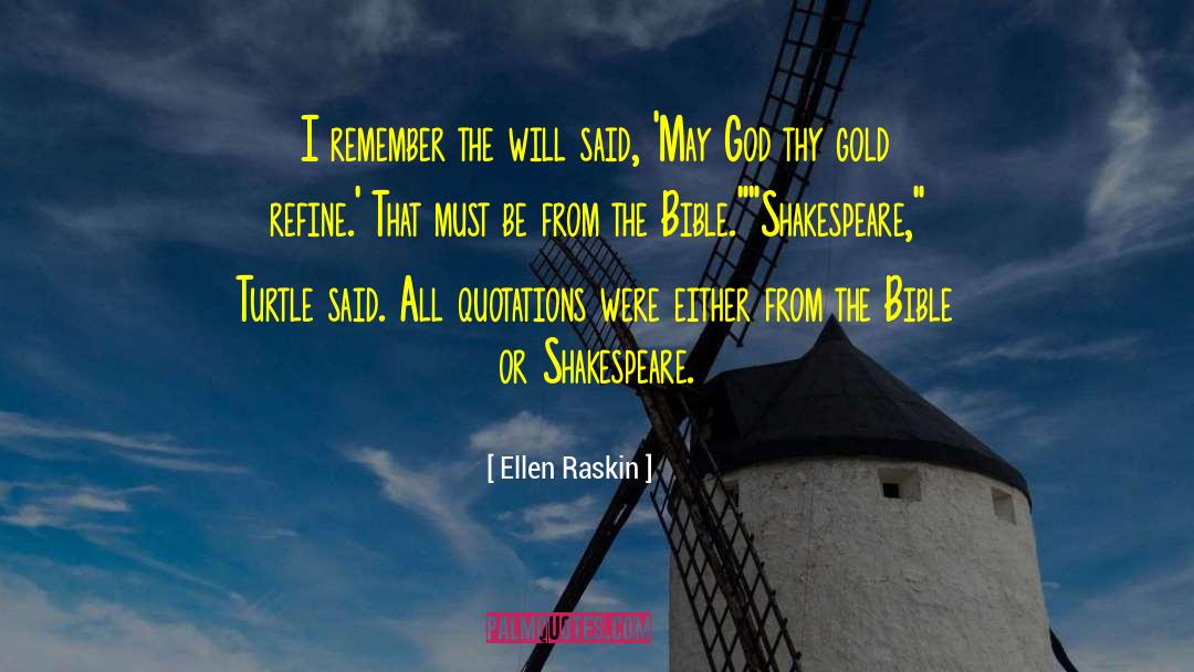 Ellen Raskin Quotes: I remember the will said,