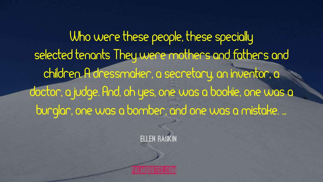 Ellen Raskin Quotes: Who were these people, these