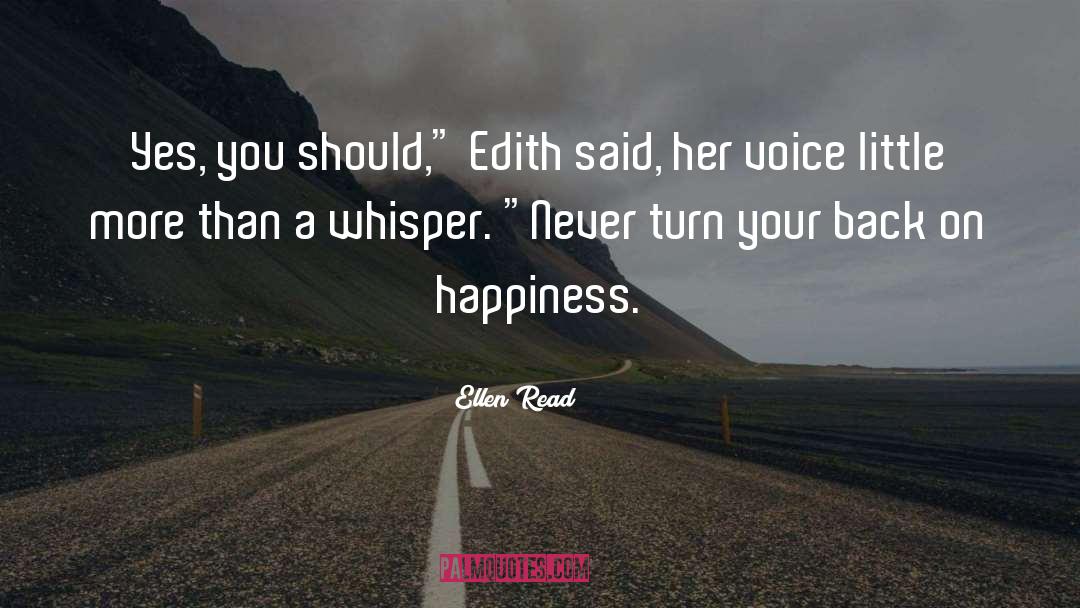 Ellen Read Quotes: Yes, you should,