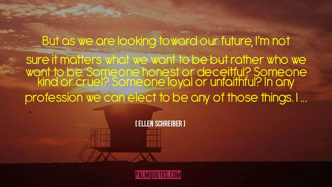 Ellen Schreiber Quotes: But as we are looking