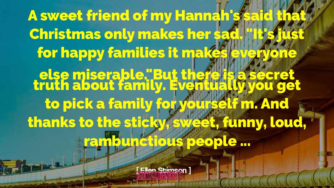 Ellen Stimson Quotes: A sweet friend of my