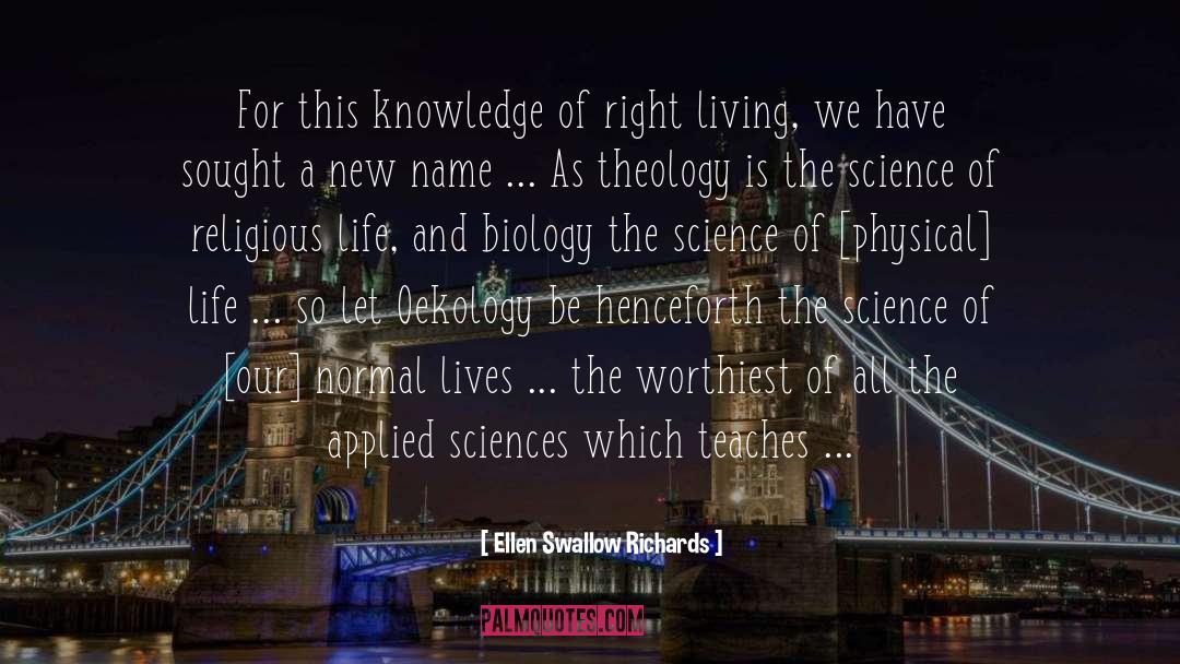 Ellen Swallow Richards Quotes: For this knowledge of right