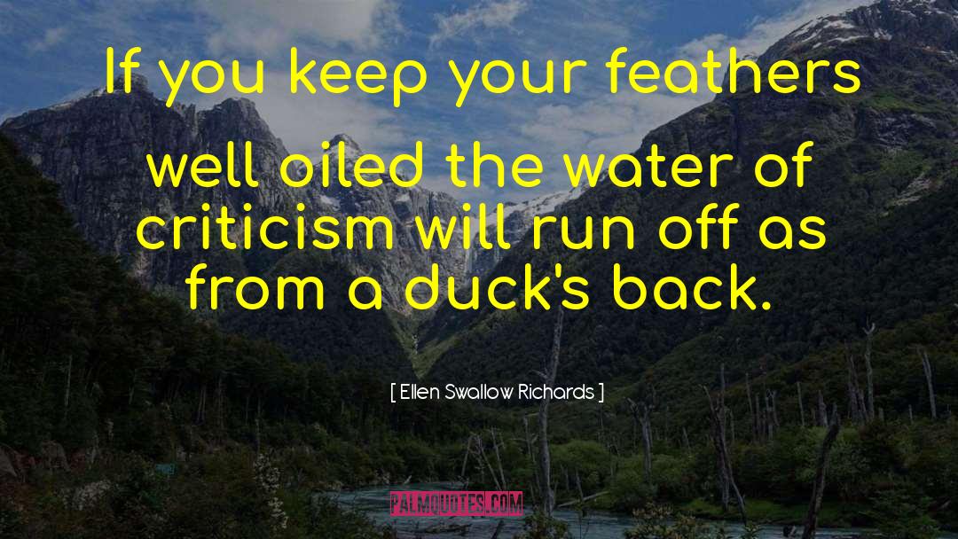 Ellen Swallow Richards Quotes: If you keep your feathers