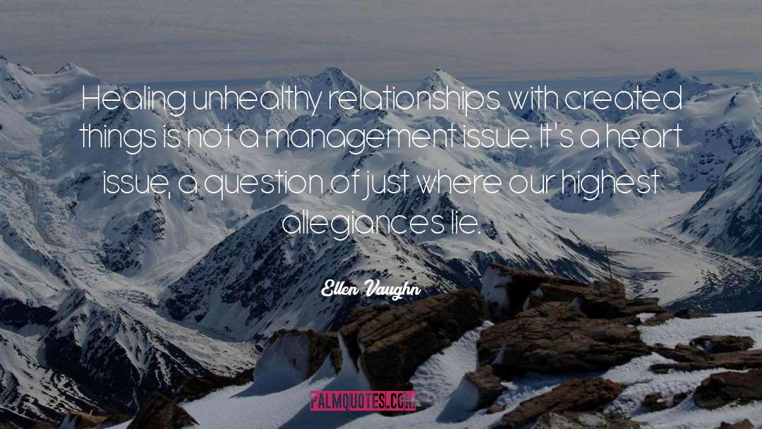 Ellen Vaughn Quotes: Healing unhealthy relationships with created