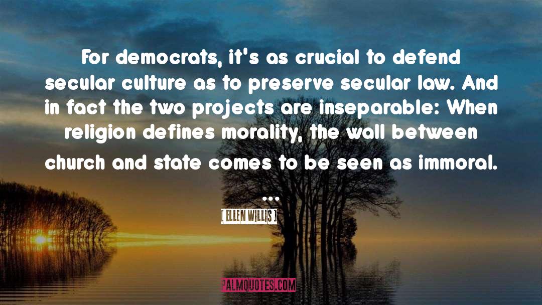 Ellen Willis Quotes: For democrats, it's as crucial