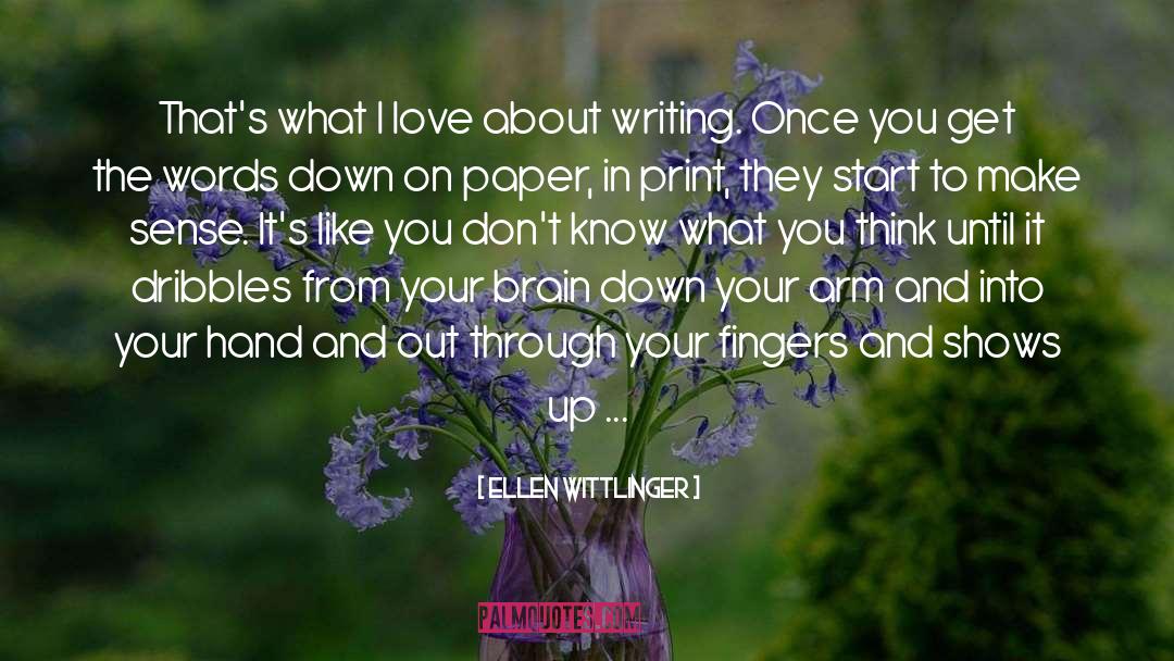 Ellen Wittlinger Quotes: That's what I love about