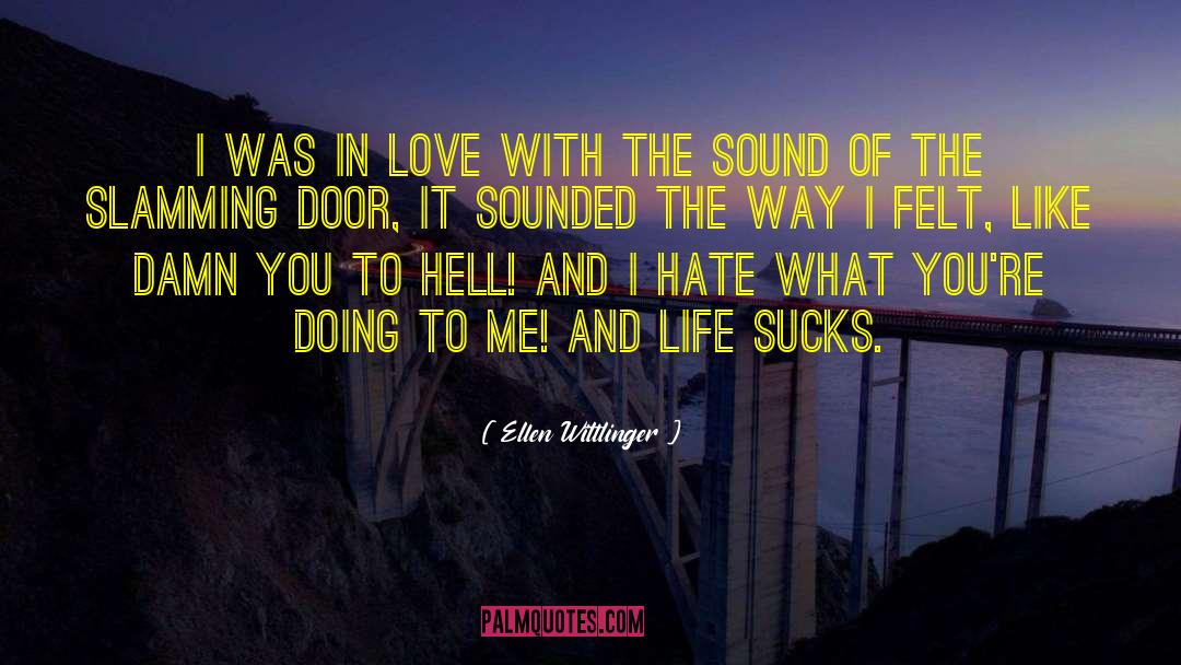 Ellen Wittlinger Quotes: I was in love with