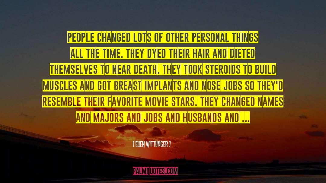 Ellen Wittlinger Quotes: People changed lots of other