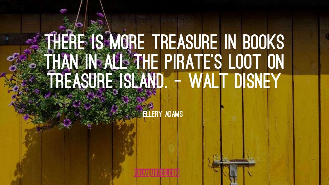 Ellery Adams Quotes: There is more treasure in