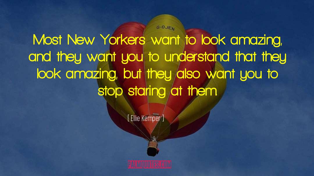 Ellie Kemper Quotes: Most New Yorkers want to