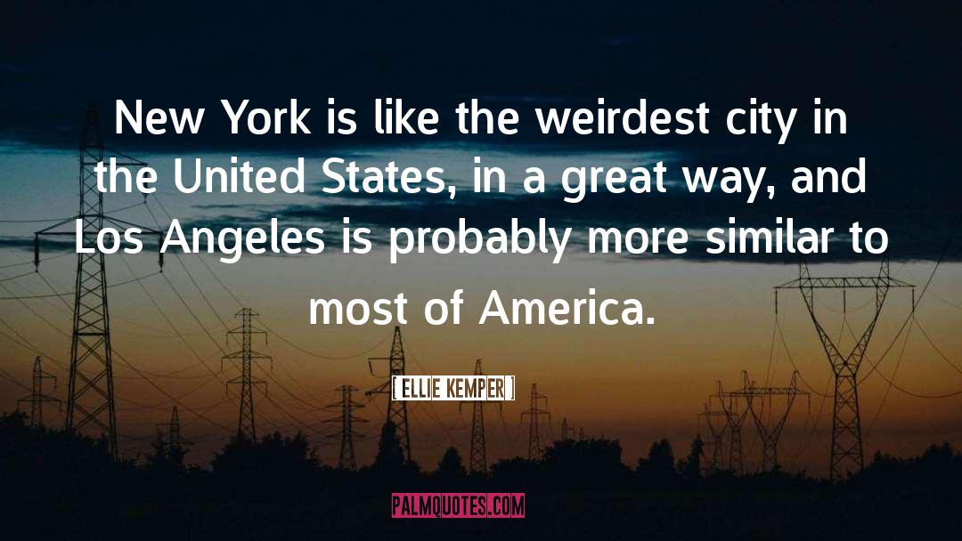 Ellie Kemper Quotes: New York is like the