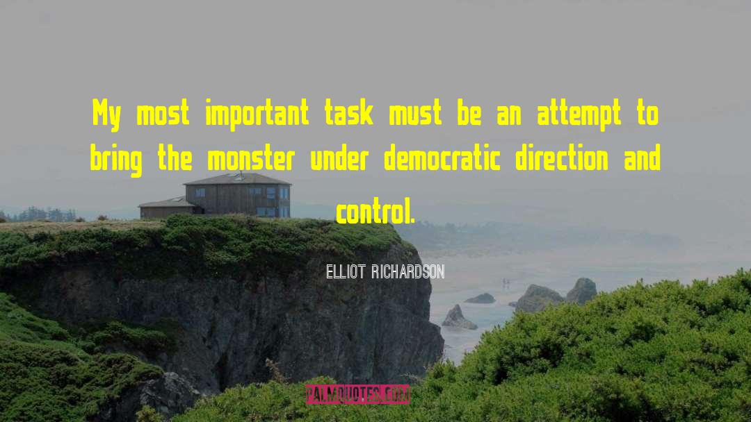 Elliot Richardson Quotes: My most important task must