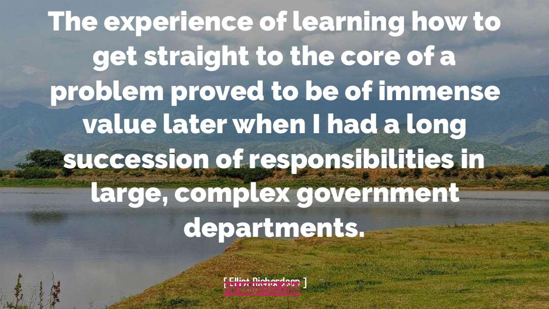 Elliot Richardson Quotes: The experience of learning how