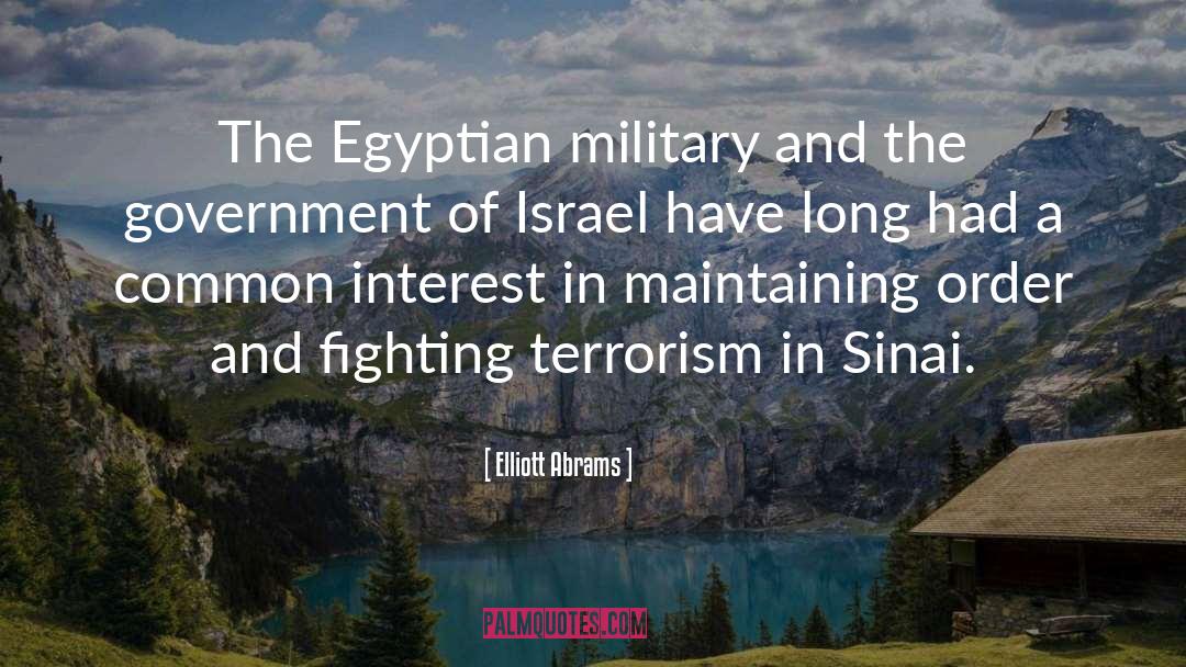 Elliott Abrams Quotes: The Egyptian military and the