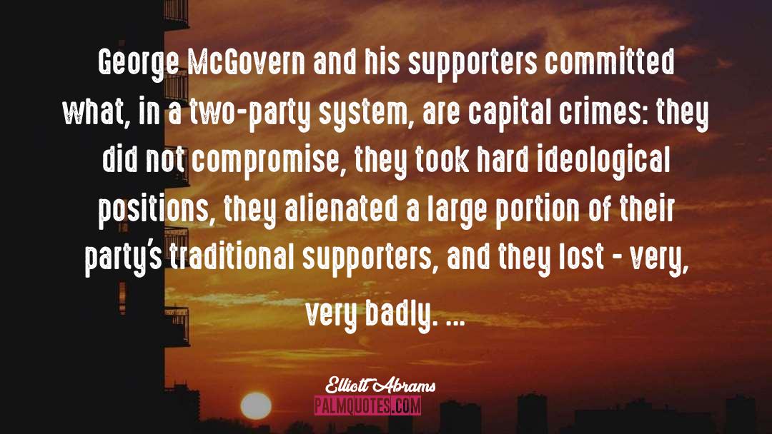 Elliott Abrams Quotes: George McGovern and his supporters