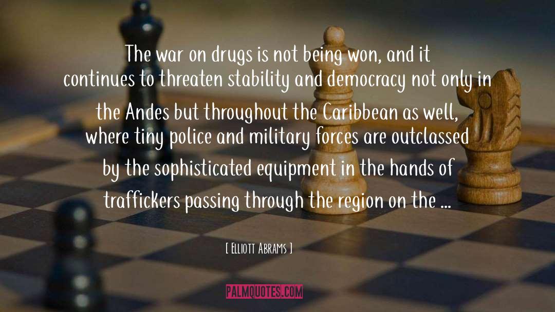 Elliott Abrams Quotes: The war on drugs is