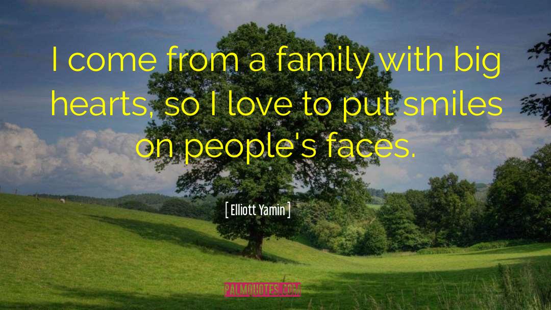 Elliott Yamin Quotes: I come from a family