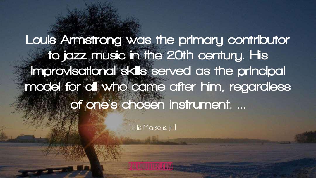 Ellis Marsalis, Jr. Quotes: Louis Armstrong was the primary