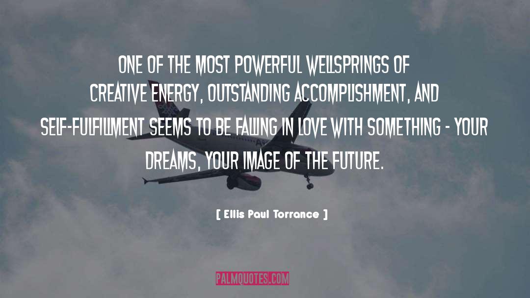 Ellis Paul Torrance Quotes: One of the most powerful