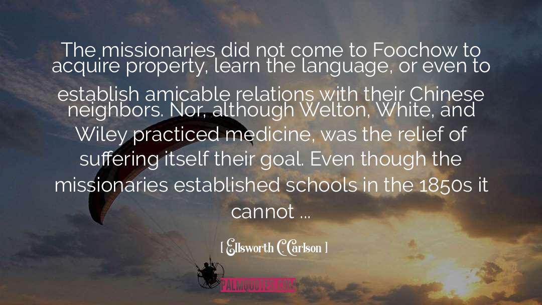 Ellsworth C. Carlson Quotes: The missionaries did not come