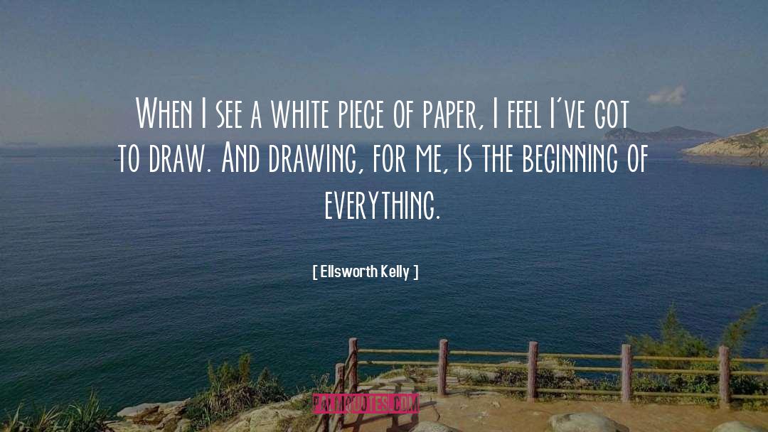 Ellsworth Kelly Quotes: When I see a white