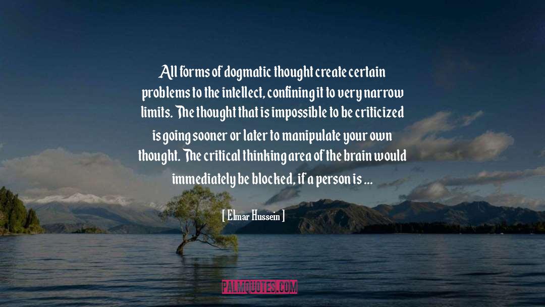 Elmar Hussein Quotes: All forms of dogmatic thought