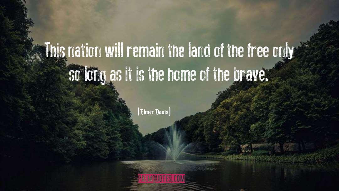 Elmer Davis Quotes: This nation will remain the