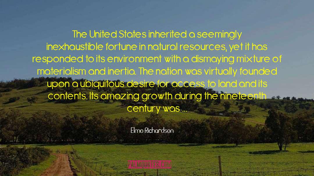 Elmo Richardson Quotes: The United States inherited a