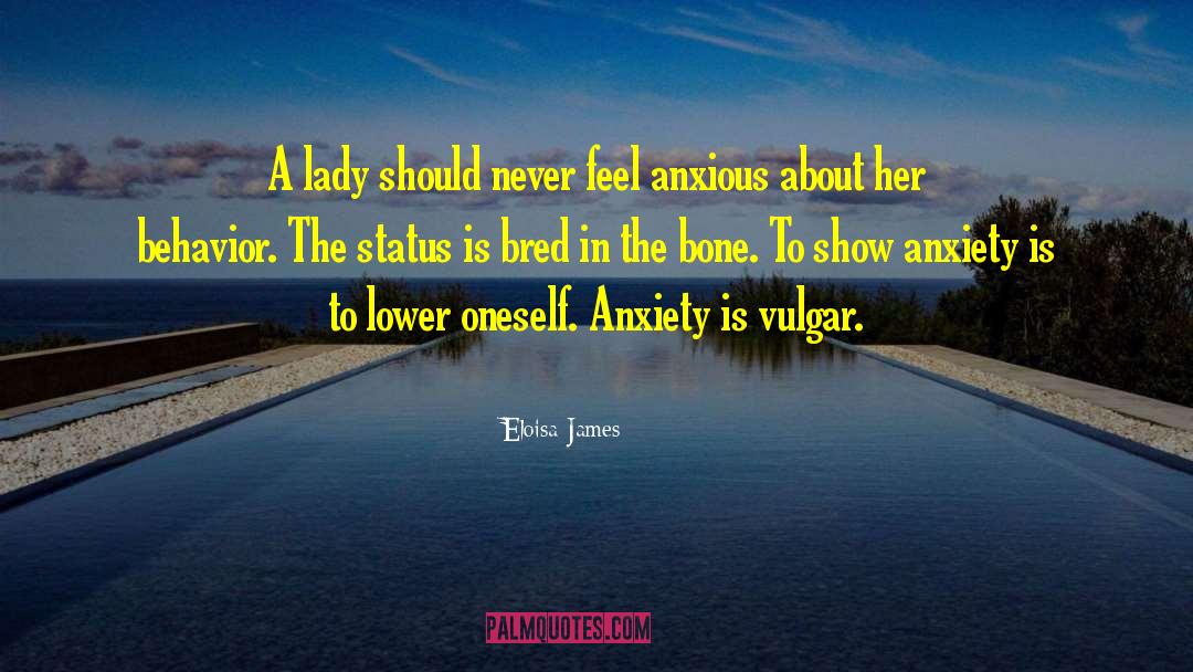 Eloisa James Quotes: A lady should never feel