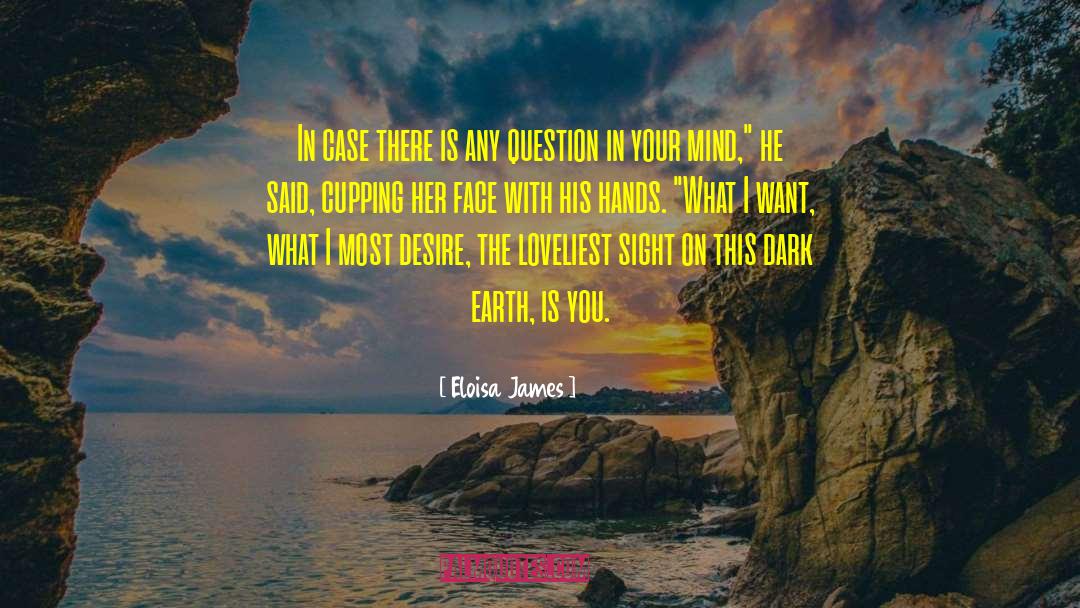 Eloisa James Quotes: In case there is any