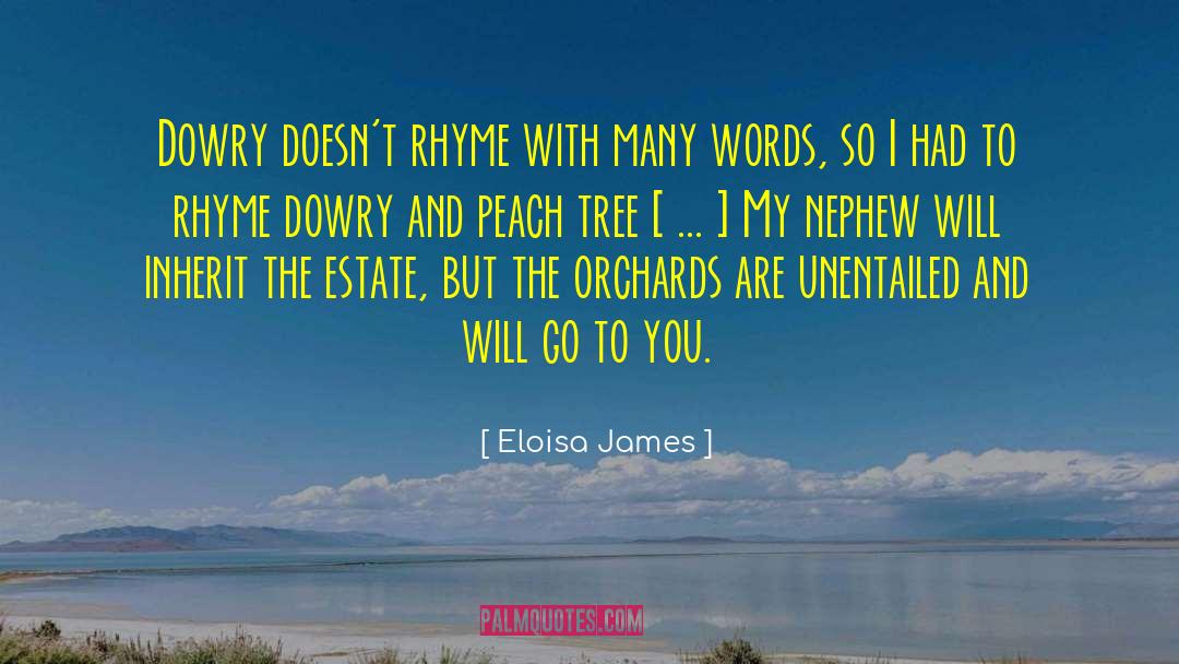 Eloisa James Quotes: Dowry doesn't rhyme with many