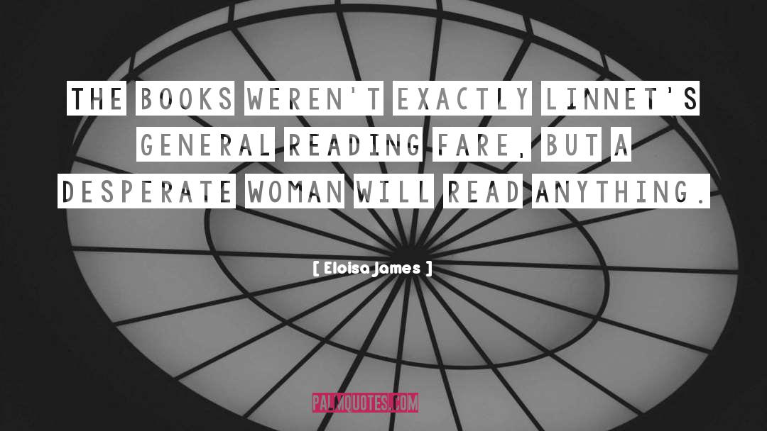 Eloisa James Quotes: The books weren't exactly Linnet's