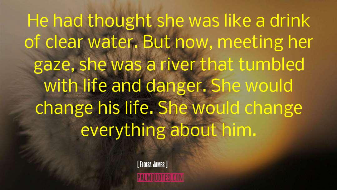 Eloisa James Quotes: He had thought she was