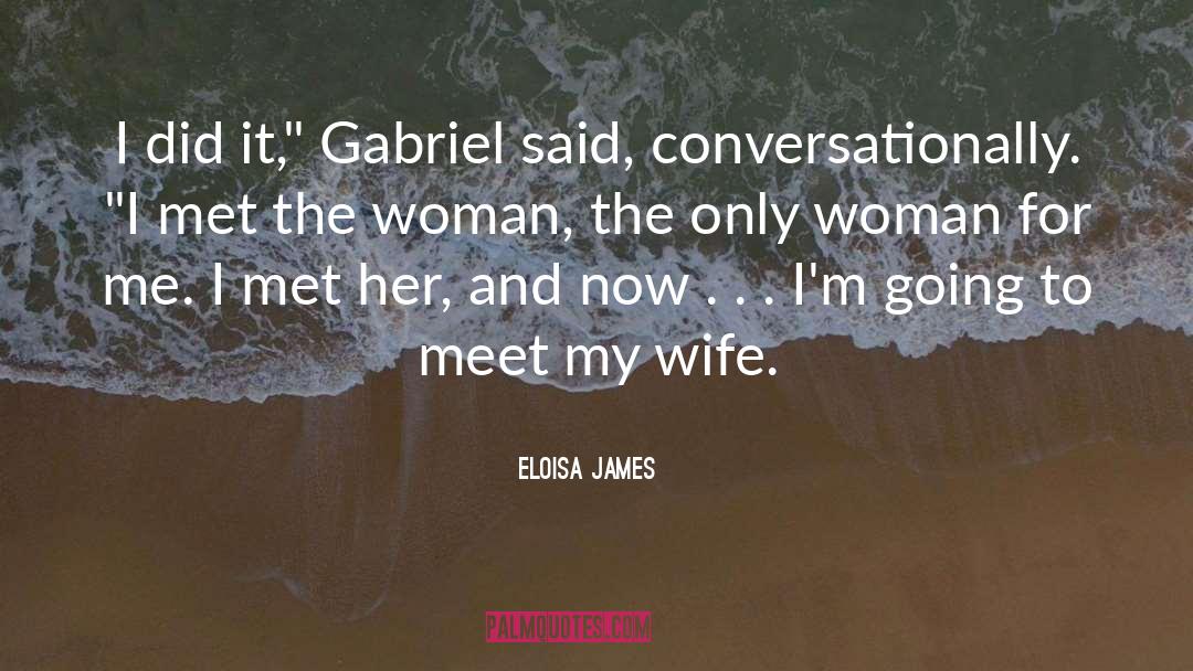 Eloisa James Quotes: I did it,