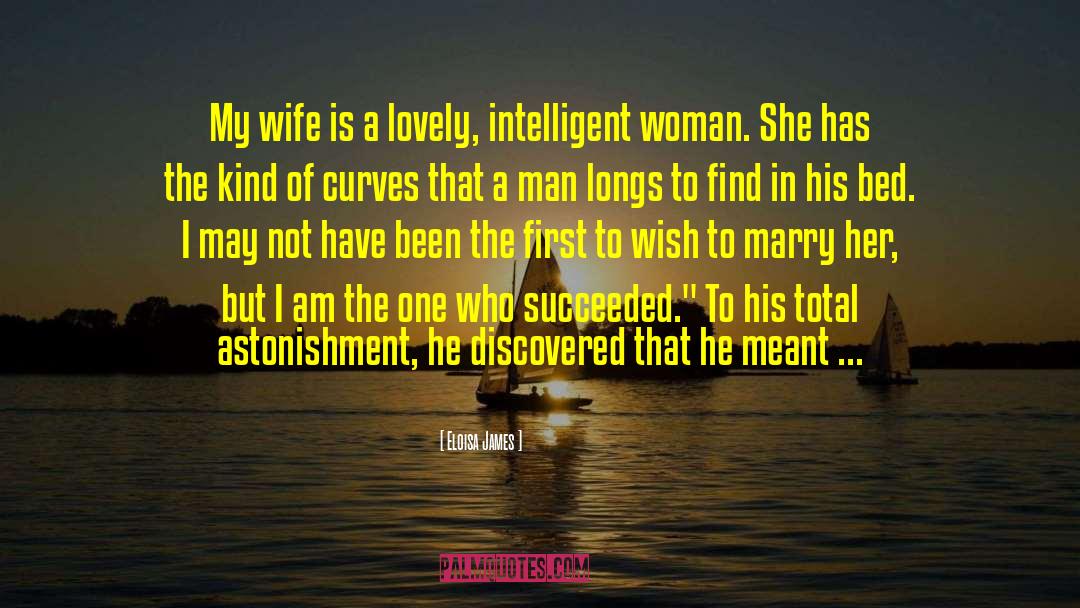 Eloisa James Quotes: My wife is a lovely,