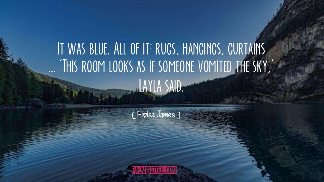 Eloisa James Quotes: It was blue. All of