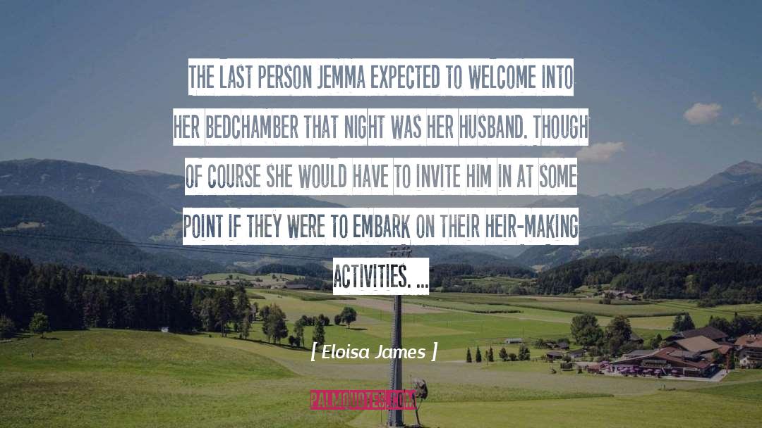 Eloisa James Quotes: The last person Jemma expected