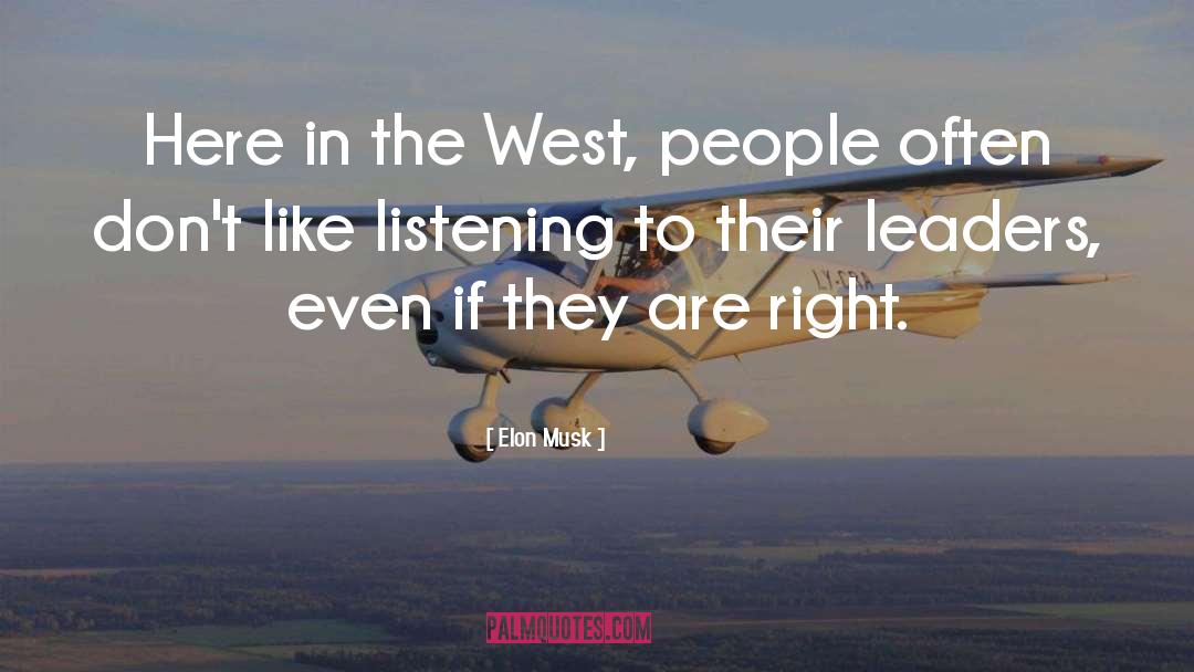 Elon Musk Quotes: Here in the West, people