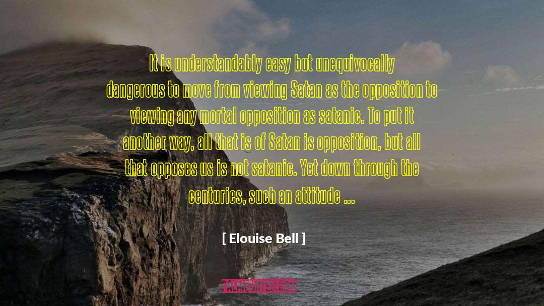 Elouise Bell Quotes: It is understandably easy but