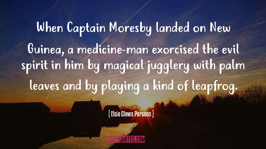 Elsie Clews Parsons Quotes: When Captain Moresby landed on