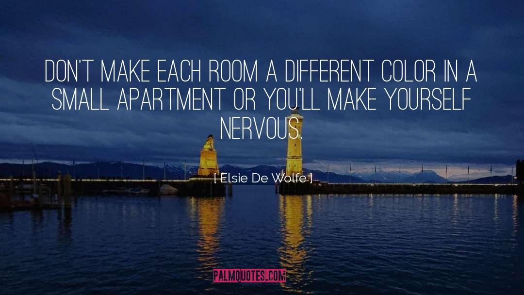 Elsie De Wolfe Quotes: Don't make each room a