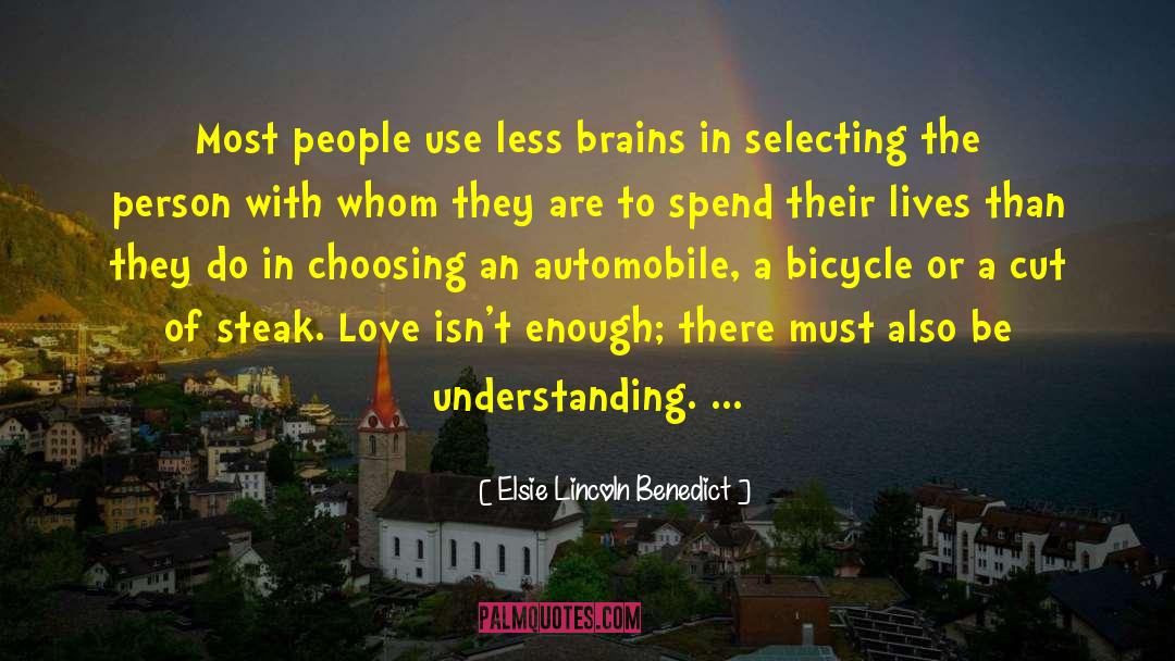 Elsie Lincoln Benedict Quotes: Most people use less brains