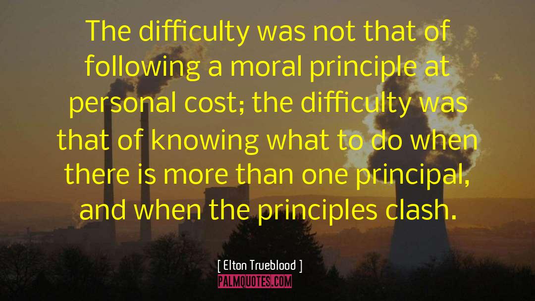 Elton Trueblood Quotes: The difficulty was not that